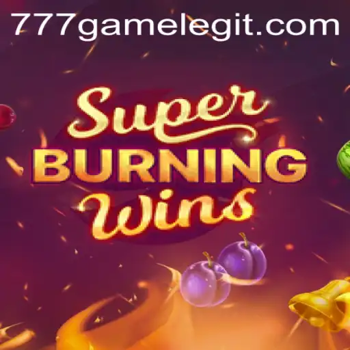 Experience the Thrill of SuperBurningWins in the Exciting World of 777Game